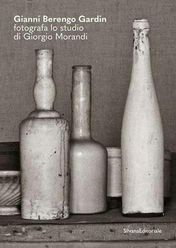Gianni Berengo Gardin fotografa lo studio di Giorgio Morandi  - Libro Silvana 2025, Fotografia | Libraccio.it