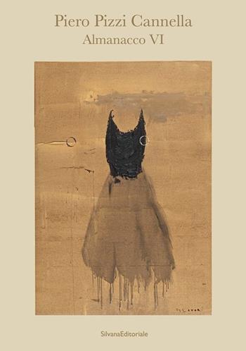 Piero Pizzi Cannella. Almanacco VI. Ediz. italiana e inglese  - Libro Silvana 2025, Arte | Libraccio.it