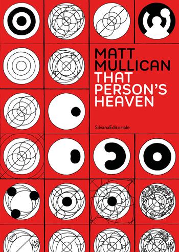 Matt Mullican. That person's heaven. Ediz. italiana e inglese  - Libro Silvana 2026, Arte | Libraccio.it