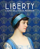 Liberty. L’arte dell’Italia moderna