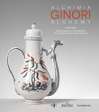 Alchimia Ginori 1737-1896. Arte e tecnica in manifattura. Ediz. italiana e inglese  - Libro Silvana 2026, Arti applicate | Libraccio.it
