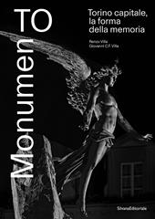 MonumenTo. Torino capitale, la forma della memoria