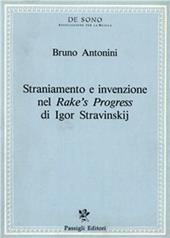 Straniamento e invenzione nel «Rake's progress» di Igor Stravinskij