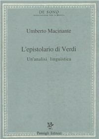 L' epistolario di Verdi. Un'analisi linguistica - Umberto Macinante - Libro Passigli 1995, Tesi e repertori musicali | Libraccio.it