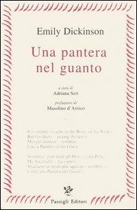 Una pantera nel guanto. Testo inglese a fronte - Emily Dickinson - Libro Passigli 1997, Passigli poesia | Libraccio.it