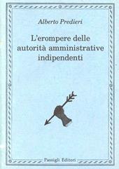 L' erompere delle autorità amministrative indipendenti