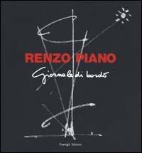 Giornale di bordo - Renzo Piano - Libro Passigli 1997, Il piacere e i giorni | Libraccio.it
