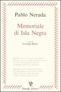Memoriale di Isla Negra - Pablo Neruda - Libro Passigli 1998, Passigli poesia | Libraccio.it