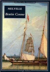 Benito Cereno - Herman Melville - Libro Passigli 1998, Biblioteca del viaggiatore | Libraccio.it