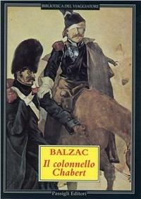 Il colonnello Chabert - Honoré de Balzac - Libro Passigli 1998, Biblioteca del viaggiatore | Libraccio.it