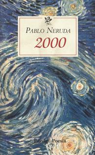 2000. Testo spagnolo a fronte - Pablo Neruda - Libro Passigli 1999, Le occasioni | Libraccio.it