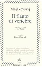 Il flauto di vertebre. Prime poesie 1912-1916