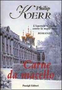 Carne da macello - Philip Kerr - Libro Passigli 2000, Passigli narrativa | Libraccio.it