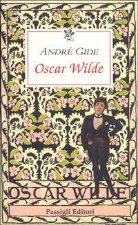 Oscar Wilde - André Gide - Libro Passigli 2000, Le occasioni | Libraccio.it