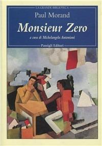 Monsieur Zero - Paul Morand - Libro Passigli 2000, Grande biblioteca | Libraccio.it