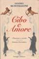 Cibo e amore. Passioni e ricette - Sandra Monteleoni - Libro Passigli 2001, Il piacere e i giorni | Libraccio.it