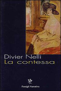 La contessa - Divier Nelli - Libro Passigli 2002, Le maschere del mistero | Libraccio.it