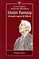 Mister fantasy. Il mondo segreto di Tolkien - Luca Crovi, Stefano Priarone - Libro Passigli 2002, Il tempo e le cose | Libraccio.it