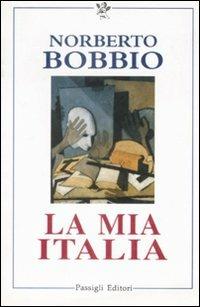 La mia Italia - Norberto Bobbio - Libro Passigli 2000, Il filo rosso | Libraccio.it