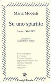 Su uno spartito. Poesie, 1994-2002