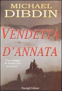 Vendetta d'annata - Michael Dibdin - Libro Passigli 2003, Passigli narrativa | Libraccio.it