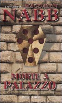 Morte a palazzo - Magdalen Nabb - Libro Passigli 2004, Passigli narrativa | Libraccio.it