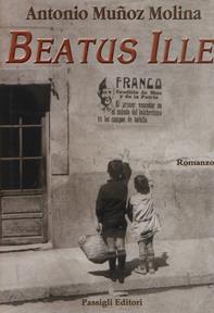 Beatus Ille - Antonio Muñoz Molina - Libro Passigli 1999, Passigli narrativa | Libraccio.it