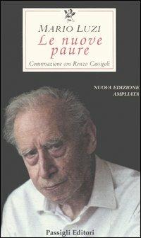 Le nuove paure - Mario Luzi - Libro Passigli 2005, Le occasioni | Libraccio.it