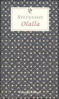 Olalla - Robert Louis Stevenson - Libro Passigli 2006, Le occasioni | Libraccio.it