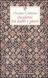 Occidente tra dubbi e paura