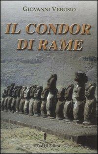 Il condor di rame - Giovanni Verusio - Libro Passigli 2005 | Libraccio.it