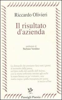 Il risultato d'azienda - Riccardo Olivieri - Libro Passigli 2006, Passigli poesia | Libraccio.it