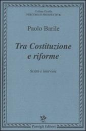 Tra costituzione e riforme. Scritti e interviste (1980-2000)