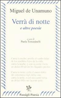 Verrà di notte e altre poesie. Testo spagnolo a fronte - Miguel de Unamuno - Libro Passigli 2008, Passigli poesia | Libraccio.it