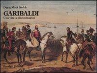 Garibaldi. Una vita a più immagini  - Libro Passigli 2007 | Libraccio.it