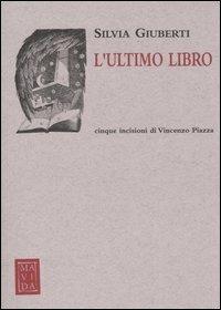 L' ultimo libro - Silvia Giuberti - Libro Passigli 2007 | Libraccio.it