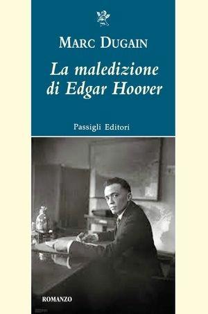 La maledizione di Edgar - Marc Dugain - Libro Passigli 2007, Passigli narrativa | Libraccio.it