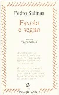 Favola e segno - Pedro Salinas - Libro Passigli 2009, Passigli poesia | Libraccio.it