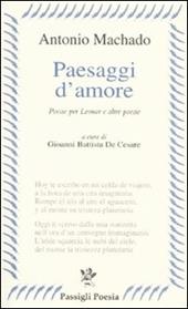 Paesaggi d'amore. Poesie per Leonor e altre poesie. Testo spagnolo a fronte