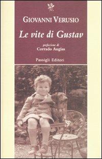 Le vite di Gustav - Giovanni Verusio - Libro Passigli 2012, Passigli narrativa | Libraccio.it