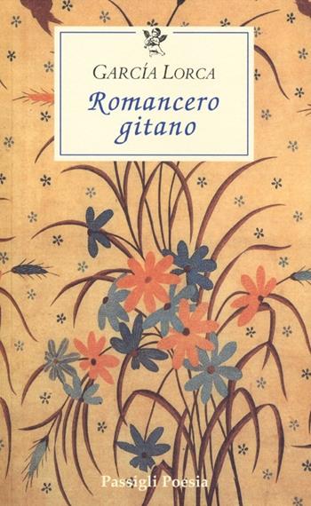 Romancero gitano. Testo originale a fronte - Federico García Lorca - Libro Passigli 2012, Passigli poesia | Libraccio.it