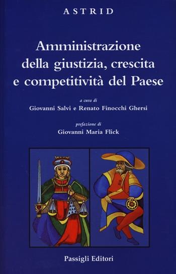 Amministrazione della giustizia, crescita e competitività del Paese  - Libro Passigli 2013, Astrid | Libraccio.it