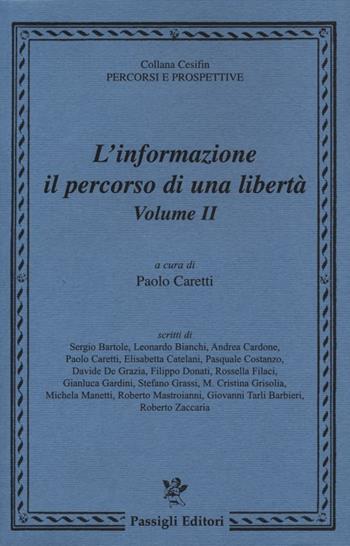 L' informazione: il percorso di una libertà. Vol. 2  - Libro Passigli 2013, Fondaz. Cesifin. Percorsi e Prospettive | Libraccio.it