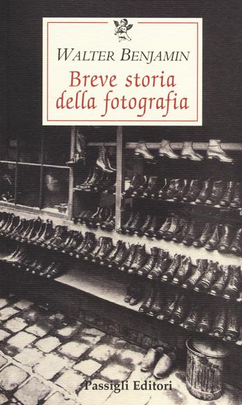 Breve storia della fotografia - Walter Benjamin - Libro Passigli 2014, Le occasioni | Libraccio.it