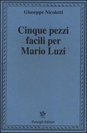 Cinque pezzi facili per Mario Luzi