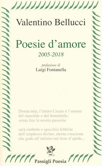 Poesie d'amore 2005-2018 - Valentino Bellucci - Libro Passigli 2019, Passigli poesia | Libraccio.it