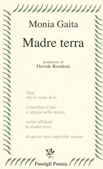 Madre terra - Monia Gaita - Libro Passigli 2015, Passigli poesia | Libraccio.it