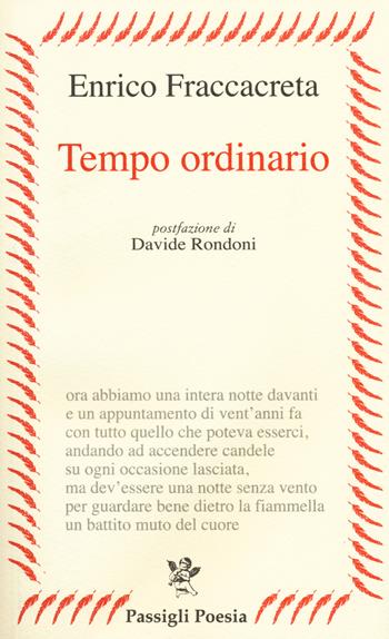 Tempo ordinario - Enrico Fraccacreta - Libro Passigli 2015, Passigli poesia | Libraccio.it