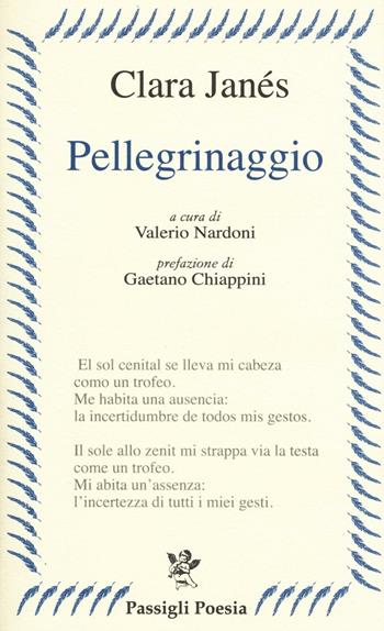 Pellegrinaggio - Clara Janés - Libro Passigli 2016, Passigli poesia | Libraccio.it