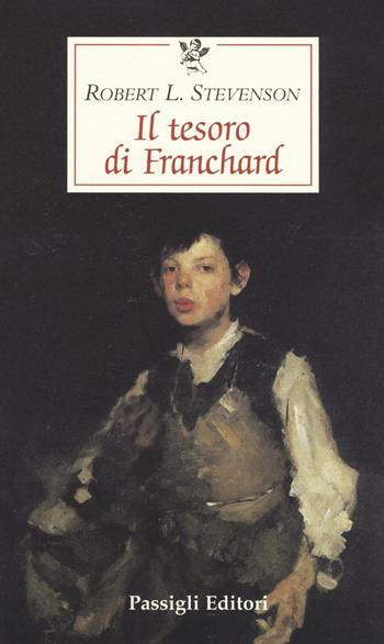 Il tesoro di Franchard - Robert Louis Stevenson - Libro Passigli 2016, Le occasioni | Libraccio.it
